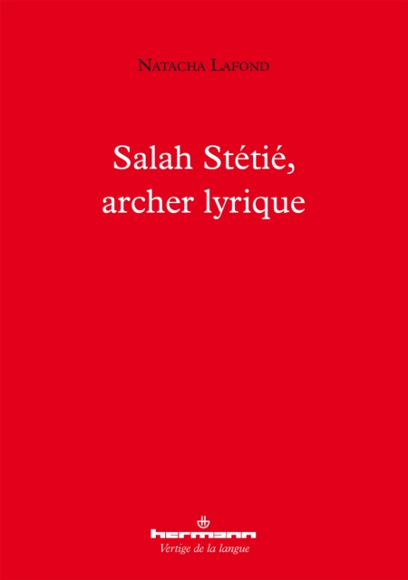 Salah Stétié, archer lyrique