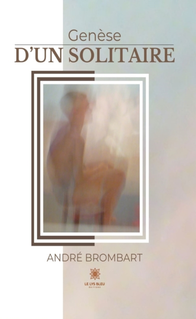 Genese d'un solitaire