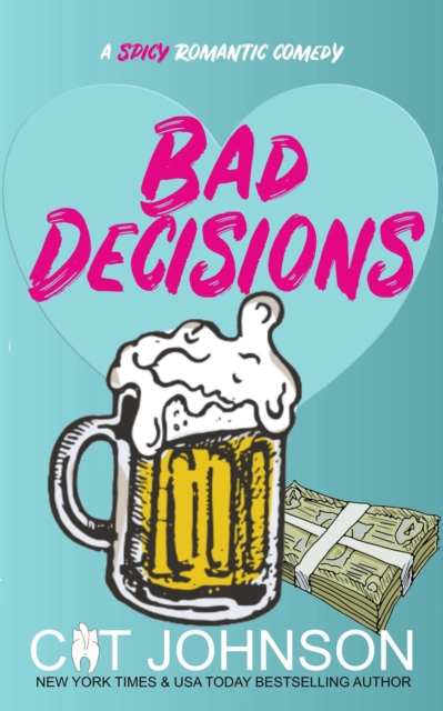 Bad Decisions