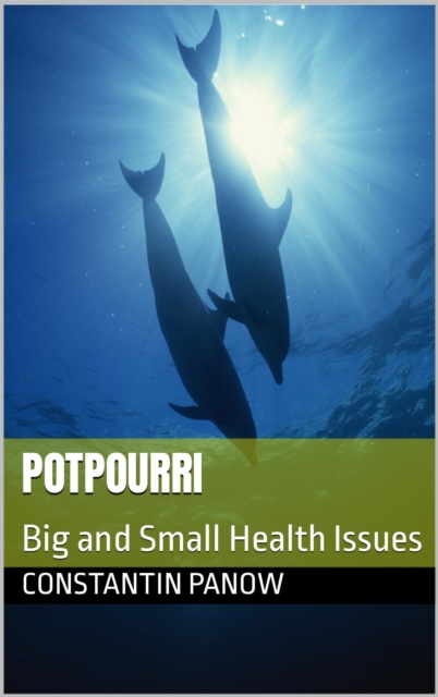 Potpourri -Big and Small Health Issues