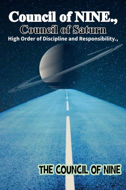 Council of NINE Council of Saturn High Order of Discipline and Responsibility