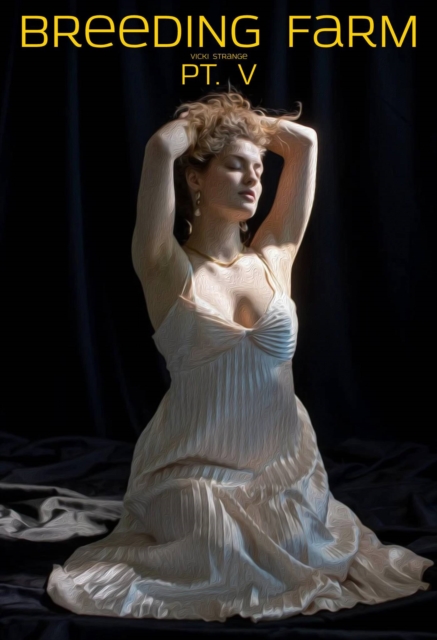 Breeding Farm, Pt. 5