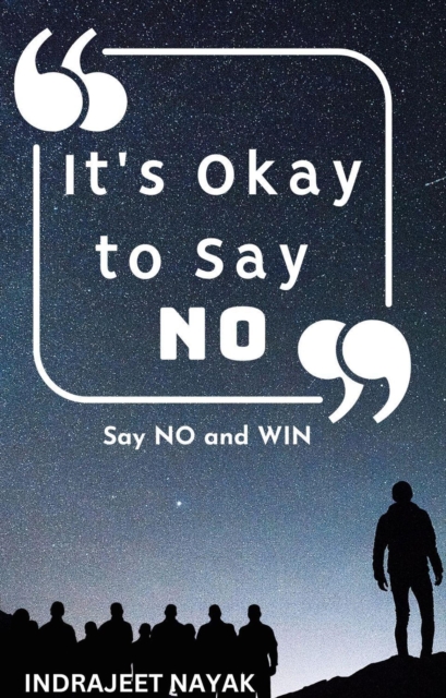 It's Okay to Say NO