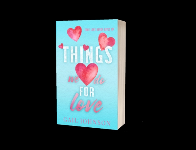 Things We Do For Love