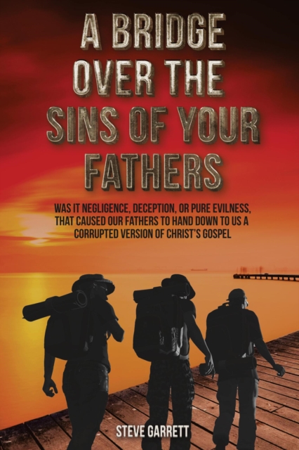 Bridge Over the Sins of Your Fathers