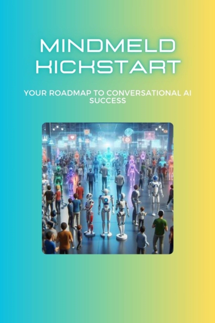 MindMeld Kickstart: Your Roadmap to Conversational AI Success