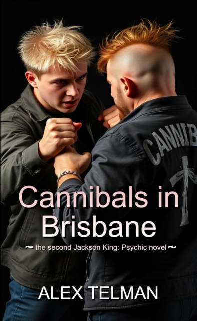 Jackson King: Psychic and the Cannibals in Brisbane