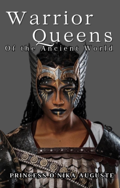 Warrior Queens of the Ancient World