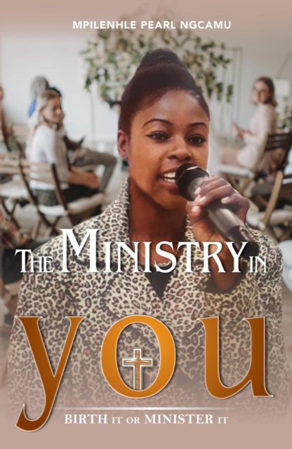  Ministry in You  - Birth it or Minister it