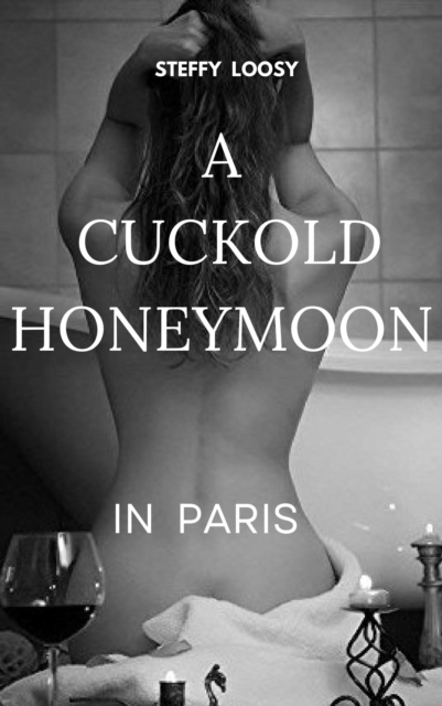 Cuckold Honeymoon In Paris