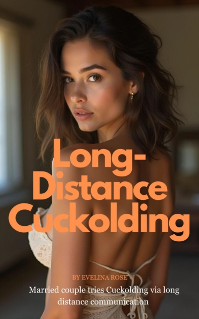 Long-Distance Cuckolding: Married Couple Tries Cuckolding Via Long Distance Communication