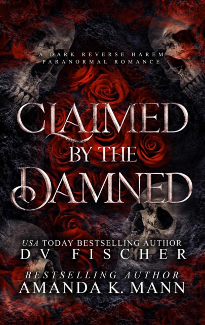 Claimed by the Damned (A Dark Reverse Harem Paranormal Romance)