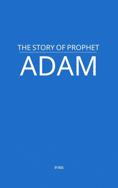 Story of Prophet Adam