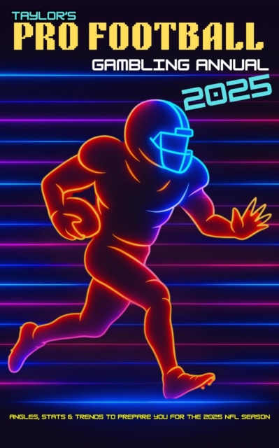 Taylor's Pro Football Gambling Annual 2025