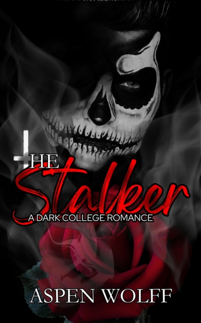 Stalker: A Dark College Romance