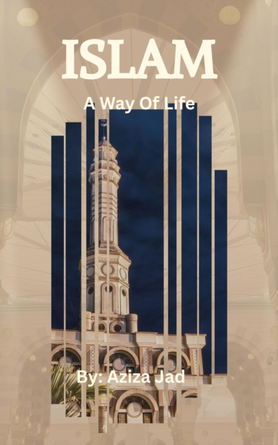 Islam: A Way Of Life