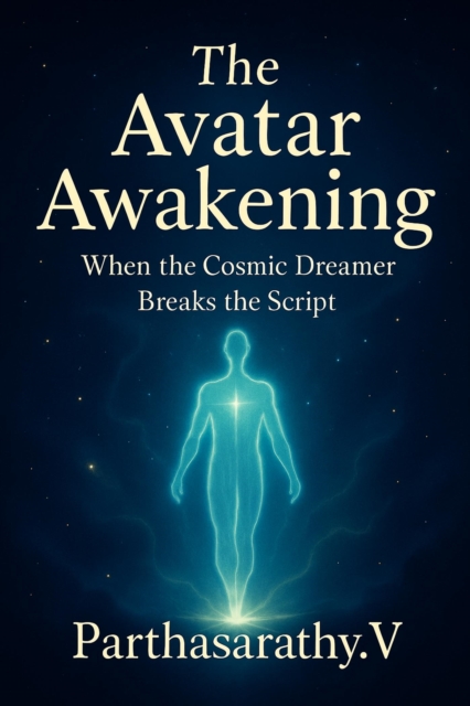 Avatar Awakening When the Cosmic Dreamer Breaks the Script