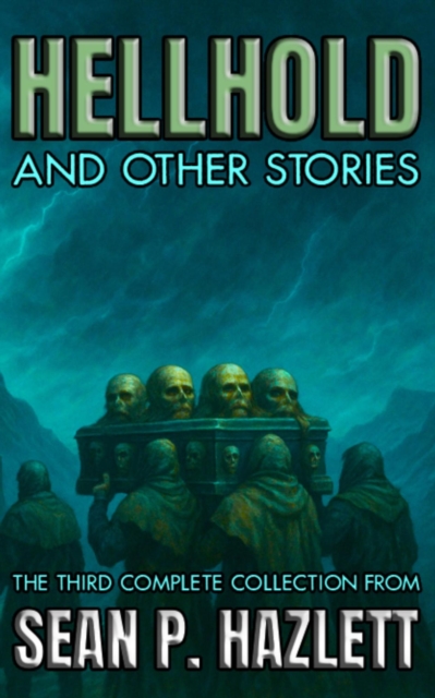 Hellhold: And Other Stories