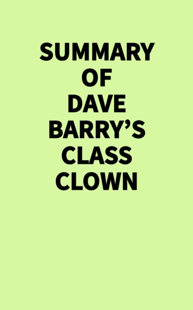 Summary of Dave Barry's Class Clown