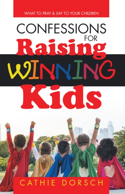 Confessions for Raising Winning Kids