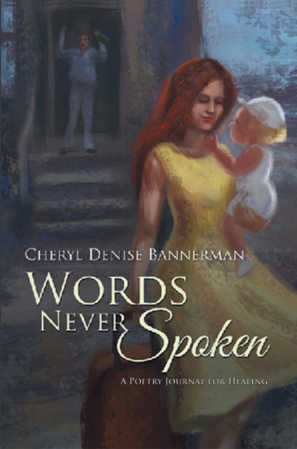 Words Never Spoken : A Poetry Journal for Healing