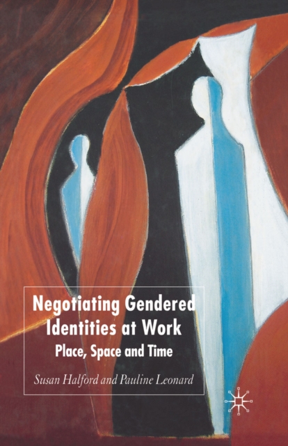 Negotiating Gendered Identities at Work