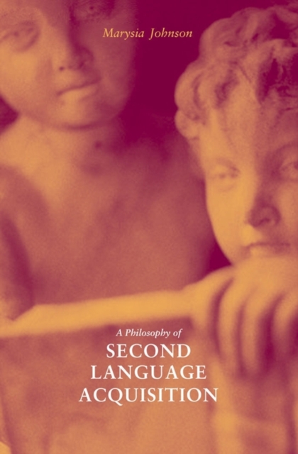 Philosophy of Second Language Acquisition