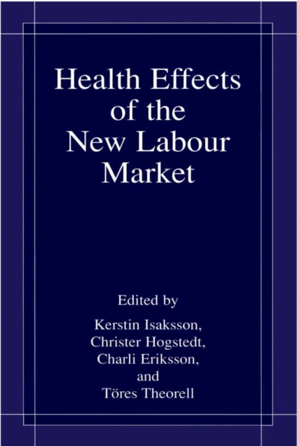 Health Effects of the New Labour Market