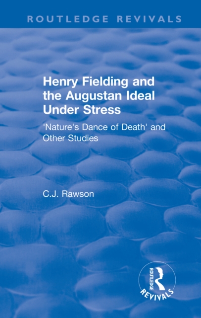 Routledge Revivals: Henry Fielding and the Augustan Ideal Under Stress (1972)