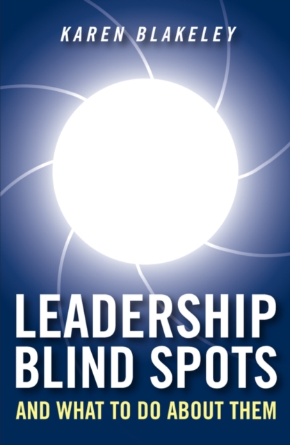 Leadership Blind Spots and What To Do About Them