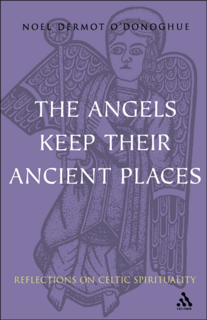 Angels Keep Their Ancient Places
