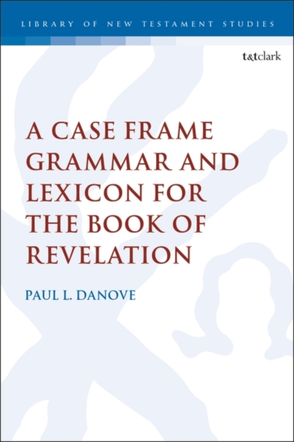 Case Frame Grammar and Lexicon for the Book of Revelation