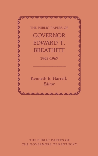 Public Papers of Governor Edward T. Breathitt, 1963-1967