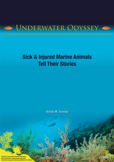 Underwater Odyssey - &quote;Sick & Injured Marine Animals Tell Their Stories&quote;