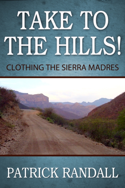 Take to the Hills! Clothing the Sierra Madres
