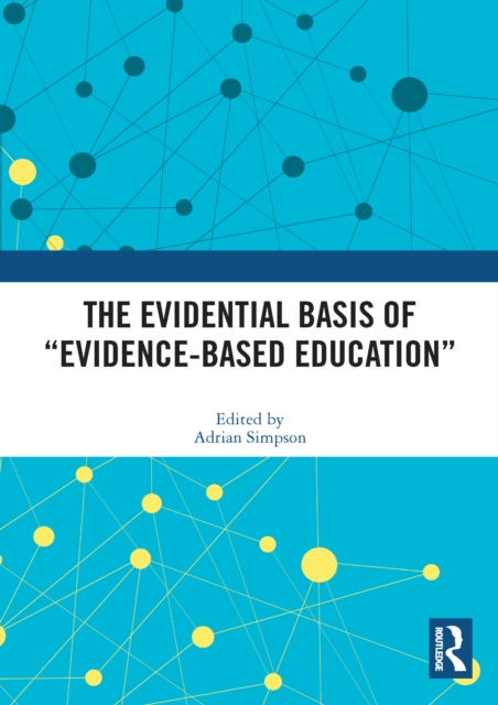 Evidential Basis of &quote;Evidence-Based Education&quote;
