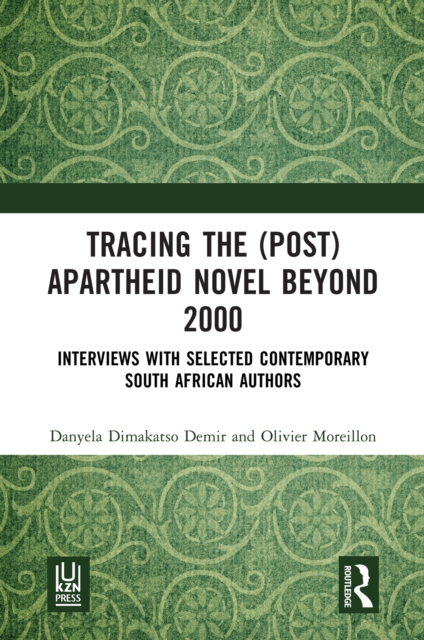 Tracing the (Post)Apartheid Novel beyond 2000