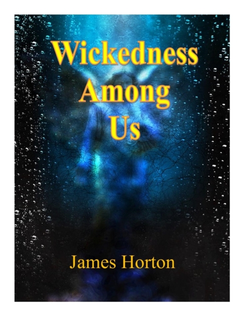 Wickedness Among Us