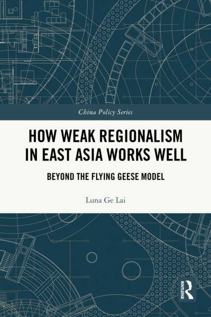 How Weak Regionalism in East Asia Works Well