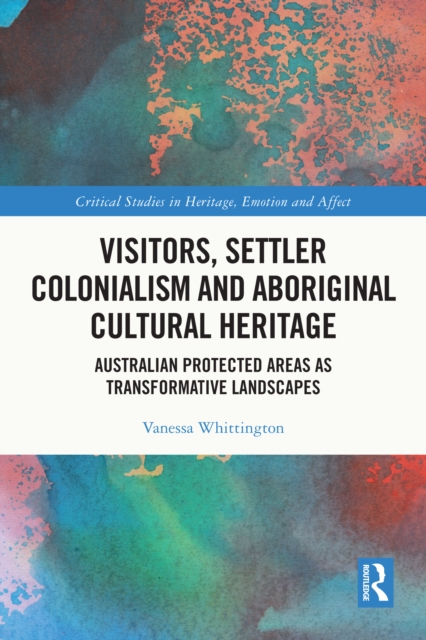 Visitors, Settler Colonialism and Aboriginal Cultural Heritage