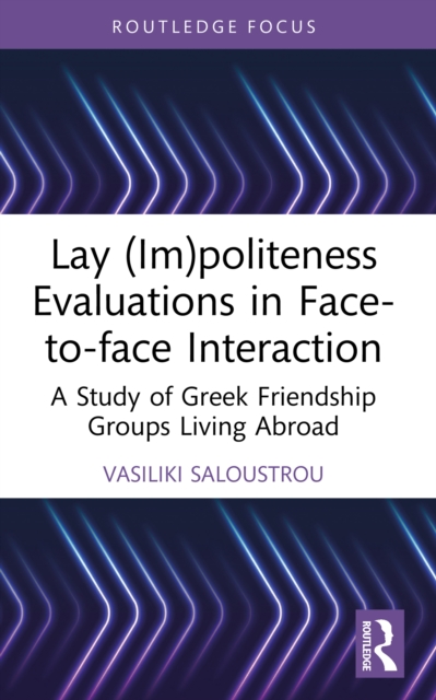 Lay (Im)politeness Evaluations in Face-to-face Interaction