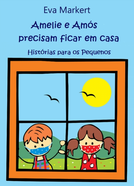 Amelie e Amós precisam ficar em casa