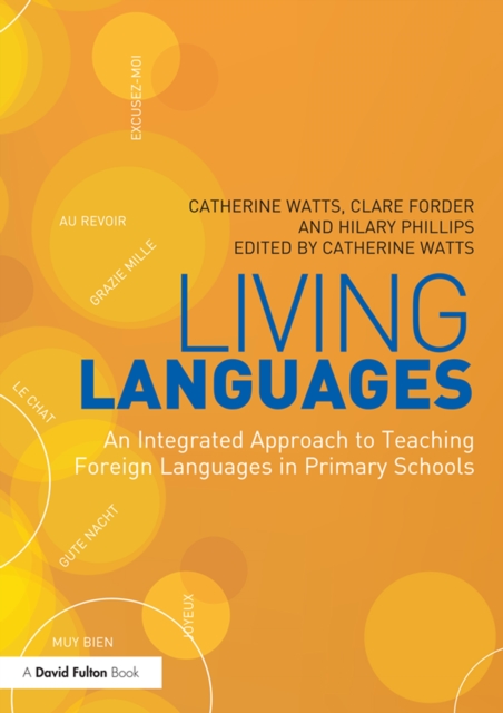 Living Languages: An Integrated Approach to Teaching Foreign Languages in Primary Schools