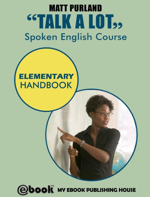 Talk A Lot - Spoken English Course - Elementary Handbook