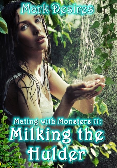Milking the Hulder (Mating with Monsters #11)