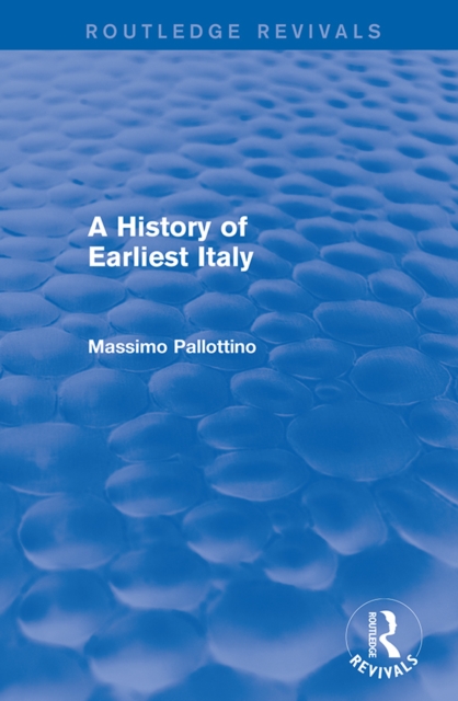 History of Earliest Italy (Routledge Revivals)