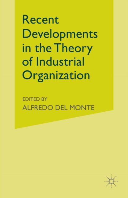 Recent Developments in the Theory of Industrial Organization