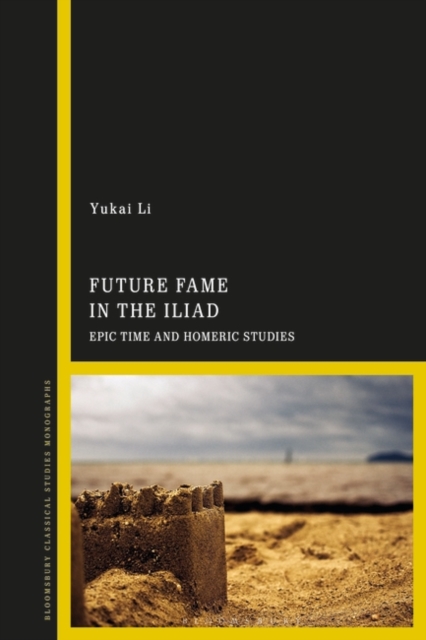 Future Fame in the Iliad