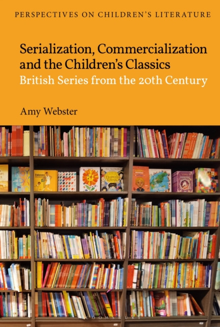 Serialization, Commercialization and the Children s Classics
