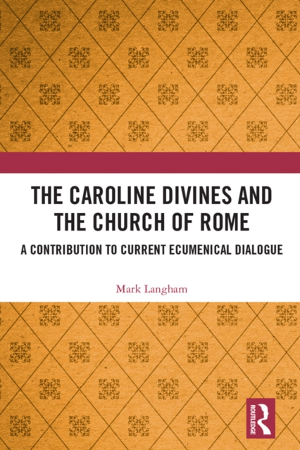 Caroline Divines and the Church of Rome